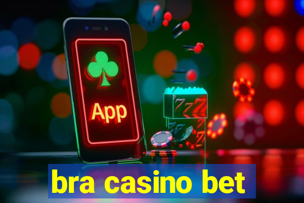 bra casino bet